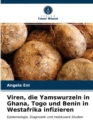 Image for Viren, die Yamswurzeln in Ghana, Togo und Benin in Westafrika infizieren