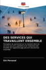 Image for Des Services Qui Travaillent Ensemble