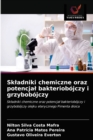 Image for Skladniki chemiczne oraz potencjal bakteriobojczy i grzybobojczy