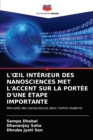 Image for L&#39;Oeil Interieur Des Nanosciences Met l&#39;Accent Sur La Portee d&#39;Une Etape Importante