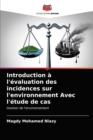 Image for Introduction a l&#39;evaluation des incidences sur l&#39;environnement Avec l&#39;etude de cas