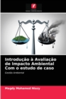 Image for Introducao a Avaliacao de Impacto Ambiental Com o estudo de caso