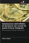 Image for Valutazione dell&#39;effetto di doratura nei ravioli di pasta fresca integrale