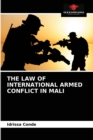 Image for The Law of International Armed Conflict in Mali