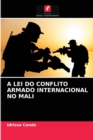 Image for A Lei Do Conflito Armado Internacional No Mali