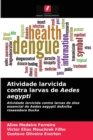 Image for Atividade larvicida contra larvas de Aedes aegypti