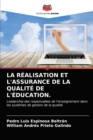 Image for La Realisation Et l&#39;Assurance de la Qualite de l&#39;Education.
