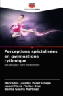Image for Perceptions specialisees en gymnastique rythmique