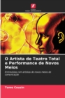 Image for O Artista de Teatro Total e Performance de Novos Meios