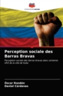 Image for Perception sociale des Barras Bravas