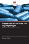 Image for Questions d&#39;actualite sur l&#39;epileptologie