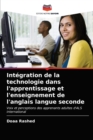 Image for Integration de la technologie dans l&#39;apprentissage et l&#39;enseignement de l&#39;anglais langue seconde