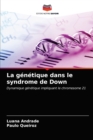 Image for La genetique dans le syndrome de Down