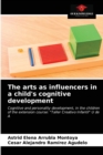 Image for The arts as influencers in a child&#39;s cognitive development