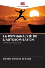 Image for La Psychanalyse de l&#39;Autonomisation