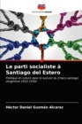 Image for Le parti socialiste a Santiago del Estero
