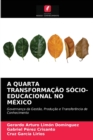 Image for A Quarta Transformacao Socio-Educacional No Mexico