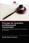 Image for Principe du caractere juridiquement raisonnable