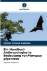 Image for Ein Handbuch Anthropologische Bedeutung vonPteropus giganteus