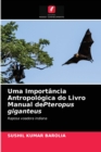 Image for Uma Importancia Antropologica do Livro Manual dePteropus giganteus