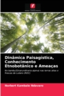 Image for Dinamica Paisagistica, Conhecimento Etnobotanico e Ameacas