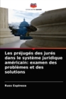 Image for Les prejuges des jures dans le systeme juridique americain