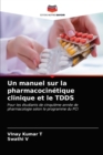 Image for Un manuel sur la pharmacocinetique clinique et le TDDS