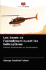 Image for Les bases de l&#39;aerodynamiqueet les helicopteres