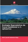 Image for Ecologia Reprodutiva de Cycas beddomei e C. sphaerica