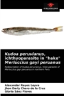 Image for Kudoa peruvianus, ichthyoparasite in &quot;hake&quot; Merluccius gayi peruanus
