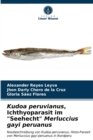 Image for Kudoa peruvianus, Ichthyoparasit im &quot;Seehecht&quot; Merluccius gayi peruanus
