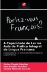 Image for A Capacidade de Ler na Aula de Pratica Integral da Lingua Francesa
