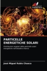 Image for Particelle Energetiche Solari