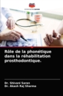 Image for Role de la phonetique dans la rehabilitation prosthodontique.
