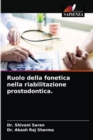 Image for Ruolo della fonetica nella riabilitazione prostodontica.
