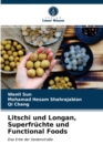 Image for Litschi und Longan, Superfruchte und Functional Foods