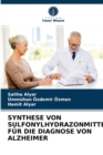 Image for Synthese Von Sulfonylhydrazonmitteln Fur Die Diagnose Von Alzheimer