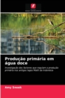 Image for Producao primaria em agua doce