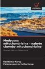 Image for Medycyna mitochondrialna - nabyte choroby mitochondrialne