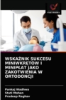 Image for WskaZnik Sukcesu MiniwkrEtow I Miniplat Jako Zakotwienia W Ortodoncji