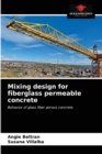 Image for Mixing design for fiberglass permeable concrete