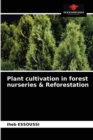Image for Plant cultivation in forest nurseries &amp; Reforestation