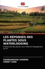 Image for Les Reponses Des Plantes Sous Waterlogging