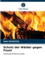 Image for Schutz der Walder gegen Feuer
