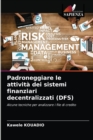 Image for Padroneggiare le attivita dei sistemi finanziari decentralizzati (DFS)