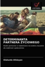 Image for Determinanta Partnera Zyciowego