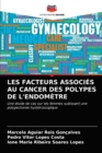 Image for Les Facteurs Associes Au Cancer Des Polypes de l&#39;Endometre