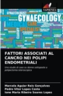Image for Fattori Associati Al Cancro Nei Polipi Endometriali