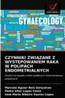 Image for Czynniki ZwiAzane Z WystEpowaniem Raka W Polipach Endometrialnych