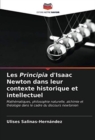 Image for Les Principia d&#39;Isaac Newton dans leur contexte historique et intellectuel
